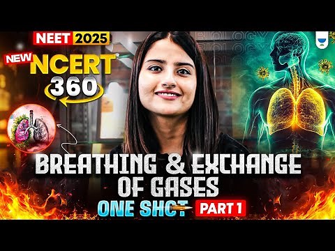 NEET 2025 Biology: Breathing & Exchange of Gases | One Shot | NCERT 360° Word-by-Word | Seep Pahuja
