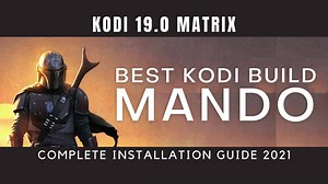 INSTALL THE BEST KODI 19 BUILD (MANDO) - 2023 GUIDE