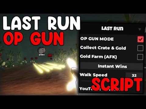 [NEW] Last Run Script Instant Kill, Op Gun Mode & MORE - Roblox 2025