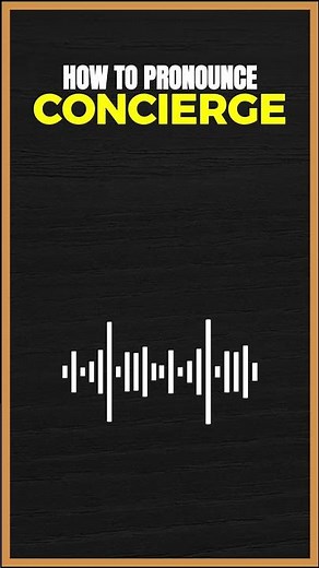 How to Pronounce Concierge in American English