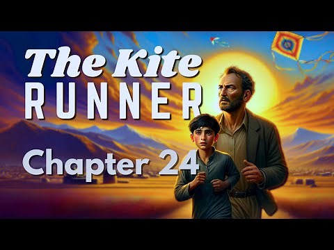 The Kite Runner | Chapter 24 Summary & Analysis | Khaled Hosseini