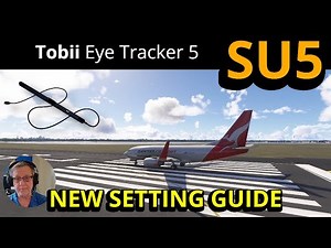 Tobii ET5 New Settings Guide for MSFS 2024 - SU5