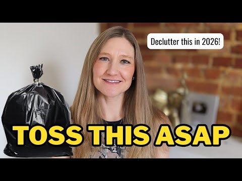 26 Items You MUST Declutter In 2026! (decluttering, minimalism)