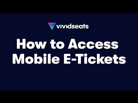 Vivid Seats | How to Access Mobile E-Tickets