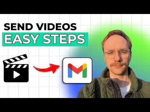 How to Send Videos on Gmail [2026 Full Guide]