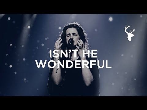 Isn't He Wonderful (Spontaneous) - Amanda Cook + Jeremy Riddle | Bethel Worship