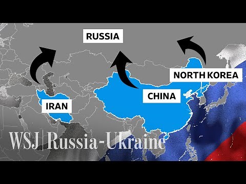 How China, Iran and North Korea Are Linked to Russia’s War Machine | WSJ