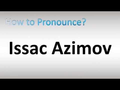 How to Pronounce Issac Azimov