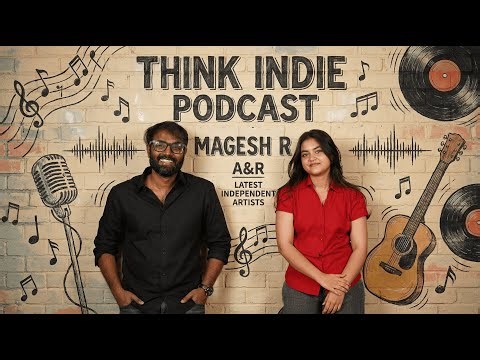 Why Independent Music is Taking Over Kollywood? | Magesh R - Think Indie
