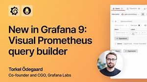 New in Grafana 9: Visual Prometheus query builder