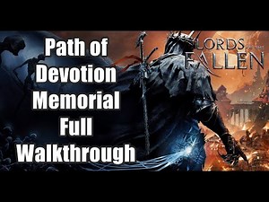 Lords Of the Fallen Path of Devotion Memorial Full Walkthrough