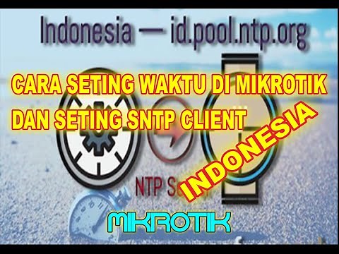 CARA SETING WAKTU DI MIKROTIK DAN SETING SNTP CLIENT