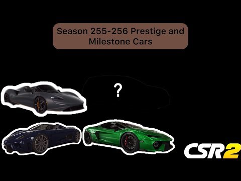 CSR2 | Season 255-256 Prestige Cup and Milestone Cars preview 