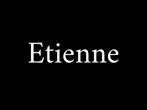 How to Pronounce Etienne (French Name)