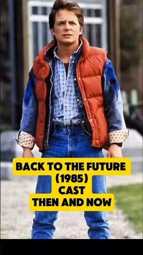 Back to the Future (1985) Cast | Then and Now ⚡🎥