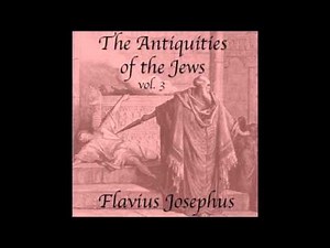 The Antiquities of the Jews (FULL Audiobook) by Flavius Josephus - part (4 of 4)