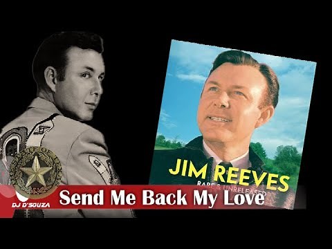 Jim Reeves - Send Me Back My Love ( Rare & Unreleased)
