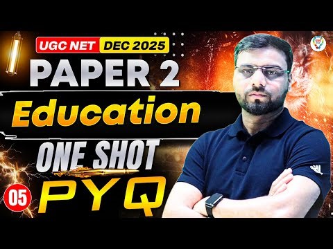 UGC NET/JRF Education One Shot Revision | UGC NET Paper 2 Education Previous Year Questions