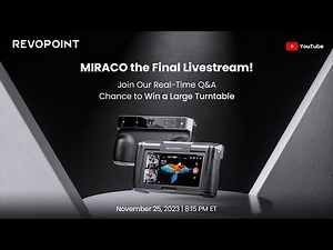 Revopoint MIRACO 3D Scanner: the Final Livestream