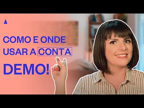 CONTA DEMO: Aprenda como ter a sua!