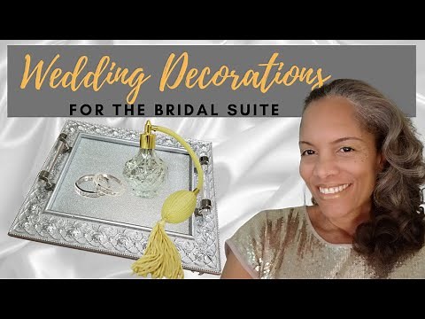Wedding Decorations ~ Bride's Dressing Room ~ Bridal Suite