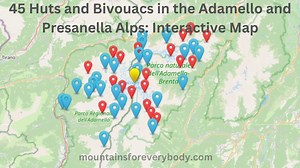 45 Huts and Bivouacs in the Adamello and Presanella Alps: Interactive Map