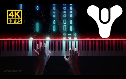 【4K60帧】特效钢琴《命运2》Grasp of Avarice (Piano Cover) | 作者：AtinPiano
