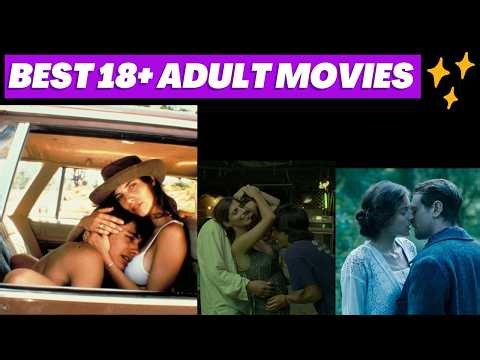 Best 18+Adult Movies to Watch Alone at Home on Netflix | 3