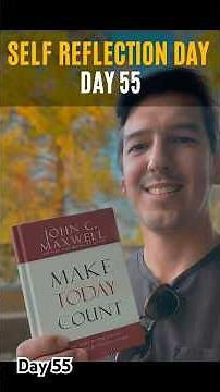 Day 55. Self-Reflection at Work | Make Today Count 📖✨ | Our Single Most Important Asset!