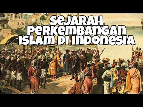 SEJARAH PERKEMBANGAN ISLAM DI INDONESIA | materi PAI kelas XII