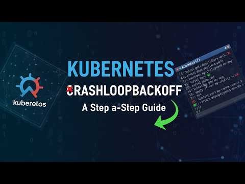 How to Fix Kubernetes CrashLoopBackOff: A Step-by-Step Guide