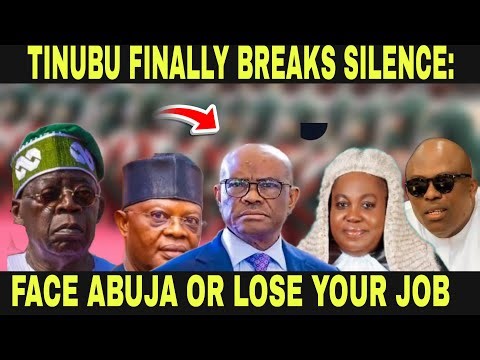 TINUBU FINALLY BREAKS SILENCE: FACE ABUJA OR LOSE YOUR JOB