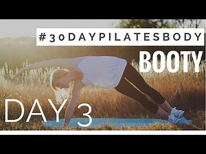 30 Day Pilates Body Challenge: Day 3 - Booty