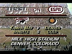 USFL: Tampa Bay Bandits at Denver Gold 4/9/1983