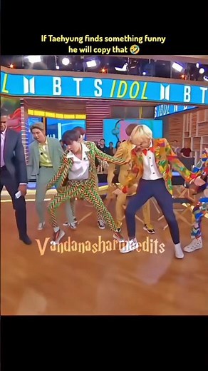 If Taehyung finds something funny 😂 he'll copy that 😭😆