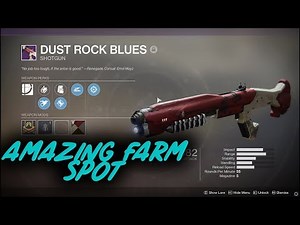 Amazing Farmspot for Dust Rock Blues Kinetic PVP Shotgun - Destiny 2 Forsaken