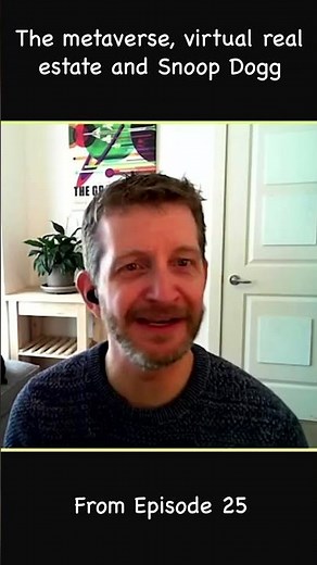 Episode 25 clip: The metaverse, virtual real estate and Snoop Dogg