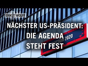 Ernst Wolff: US-Präsident: Die Agenda steht schon fest [Der aktuelle Kommentar 02.11.2020]