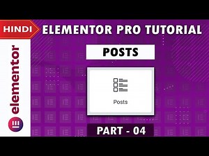 [Posts] Elementor PRO Tutorial in Hindi | Part 4