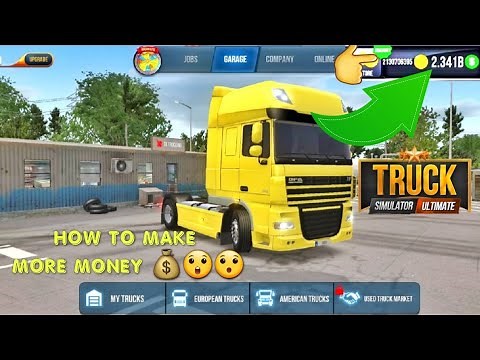 How to Make Money Fast : Truck Simulator: Ultimate : New Truck Driving Game by Zuuks