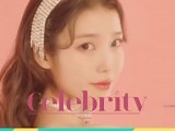 iuIU正规五辑先行曲《celebrity》MV预告发布，仙女IU的新歌你期待吗？