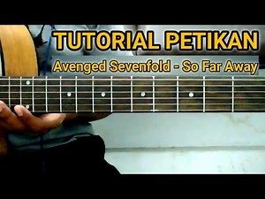 TUTORIAL MELODI PETIKAN (AVENGED SEVENFOLD - SO FAR AWAY)