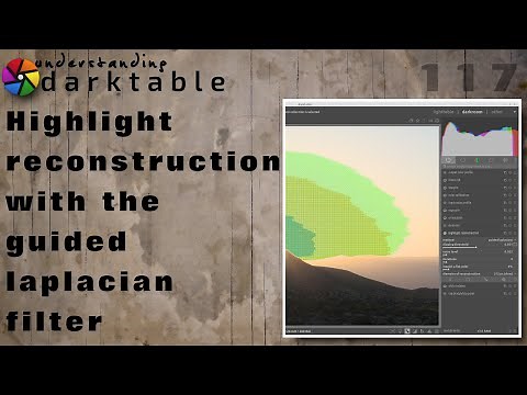 darktable ep 117 - Highlight reconstruction module