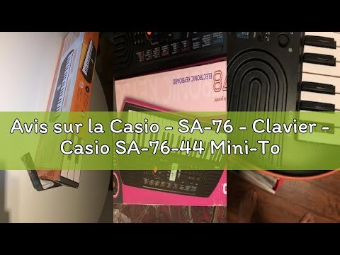 Avis sur la Casio - SA-76 - Clavier - Casio SA-76-44 Mini-Touches Noir