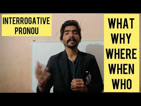 What is interrogative Pronoun #and how we us it in our daily life ,