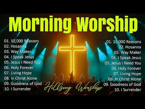Best Morning Worship Songs 2026 | Top Christian Praise & Hillsong Worship Playlist, Hillsong Worship