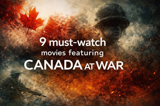 9 must-watch movies featuring Canada at war - Legion Magazine