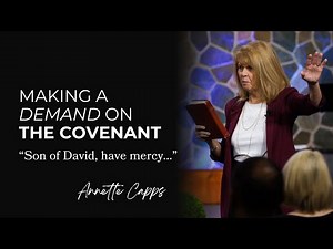 Making a Demand on the Covenant | Annette Capps