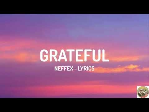 NEFFEX - Grateful (Lyrics Video) 💪 | The Most Powerful Lyrics Ever