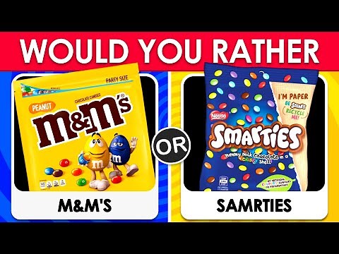 Would You Rather - CANDY Edition 🍬🍫